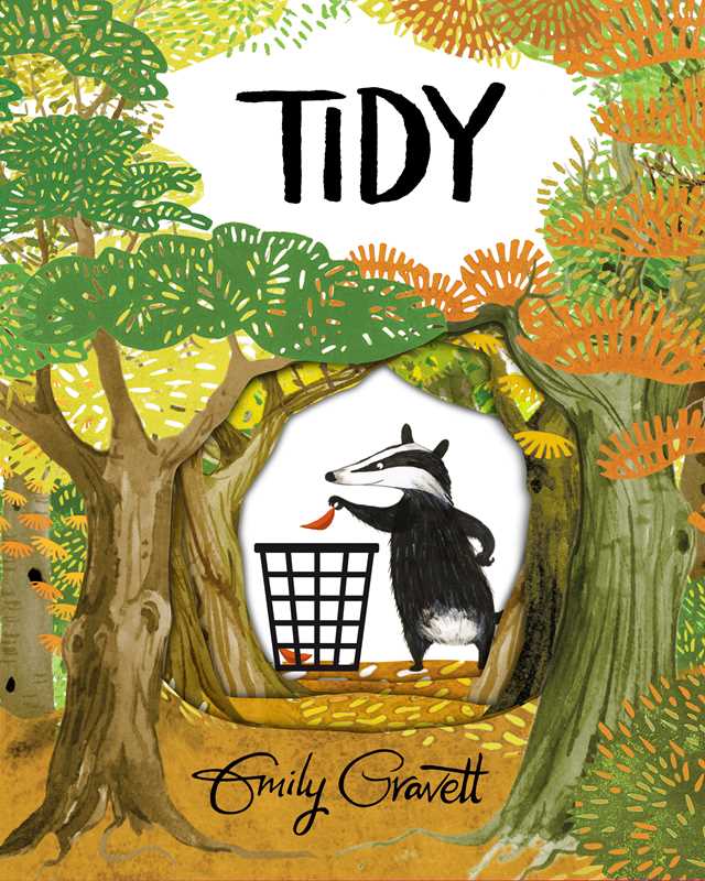 Book cover of 'Tidy' by Emily Gravett with a badger character and trees.