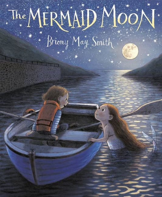 Book cover of 'The Mermaid Moon' by Briony May Smith with a boy and mermaid in a boat on a moonlit lake.