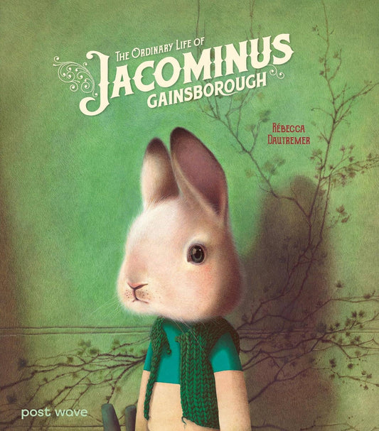 Book cover of 'The Ordinary Life of Jacominus Gainsborough' with a rabbit character wearing a green sweater against a green background.