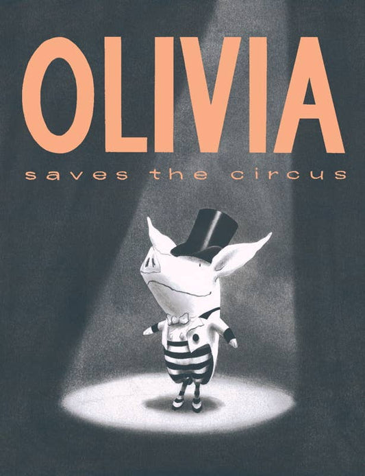 Book cover of 'Olivia Saves the Circus' with a cartoon character in a spotlight.