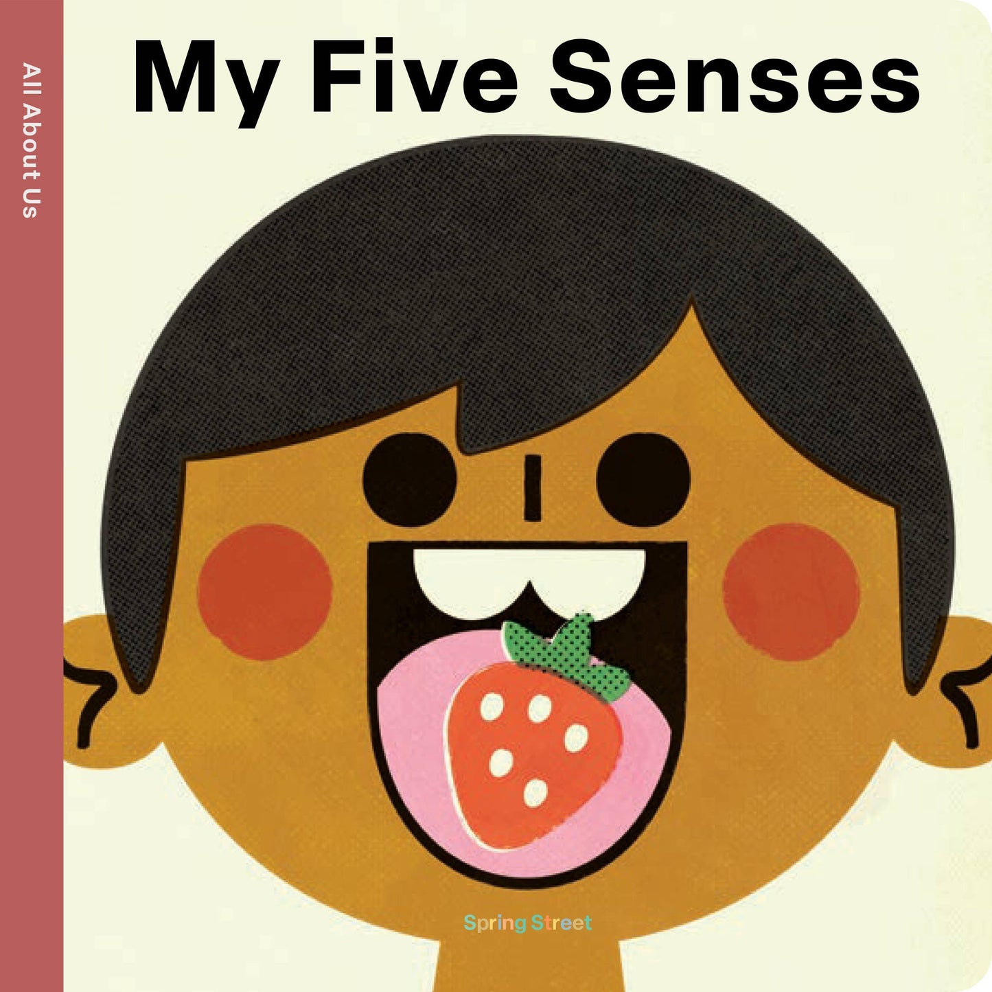 cover of My Five Senses book with illustration of child opening mouth with strawberry inside